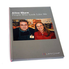 Alice Shaw - PEOPLE WHO LOOK LIKE ME